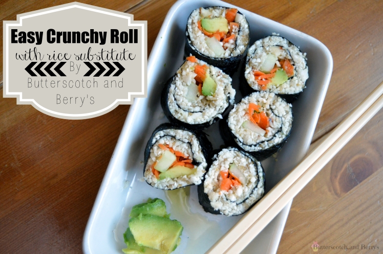 Easy Crunchy Roll by Butterscotch and Berry's - Vegan and Raw Friendly